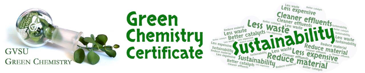 GVSU Green Chemistry Green Chemistry Certificate